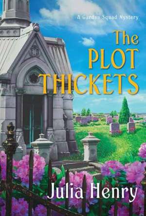 The Plot Thickets de Julia Henry