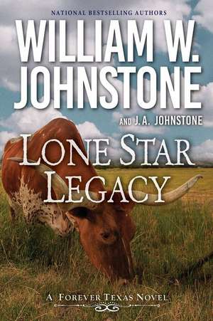 Lone Star Legacy de William W. Johnstone