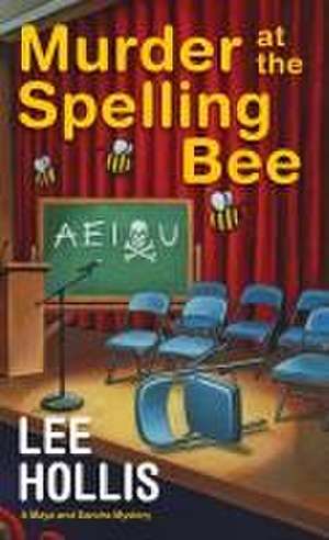 Murder at the Spelling Bee de Lee Hollis