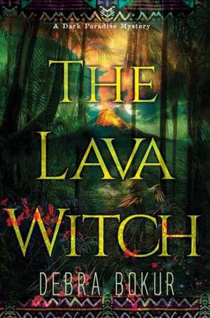 The Lava Witch de Debra Bokur
