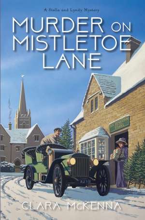 Murder on Mistletoe Lane de Clara Mckenna