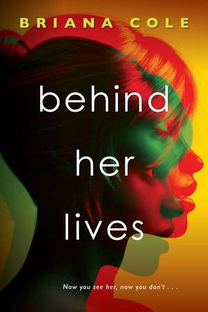 Behind Her Lives de Briana Cole