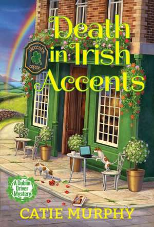 Murphy, C: Death in Irish Accents de Catie Murphy