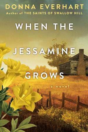 When the Jessamine Grows de Donna Everhart