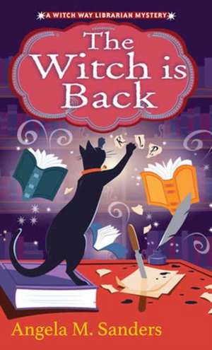 The Witch Is Back de Angela M Sanders