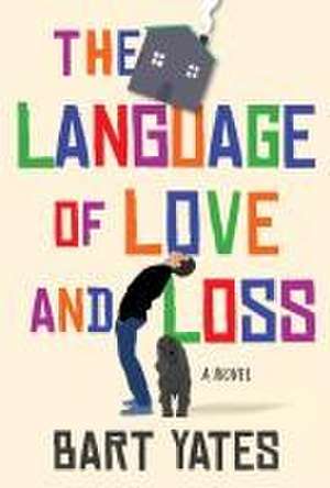 The Language of Love and Loss de Bart Yates