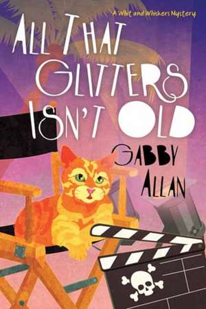 All That Glitters Isn't Old de Gabby Allan