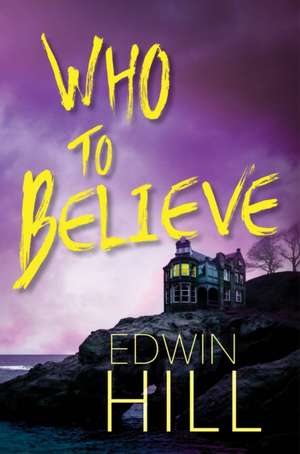 Who to Believe de Edwin Hill