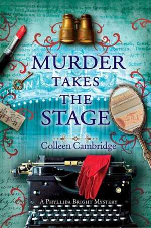 Murder Takes the Stage de Colleen Cambridge