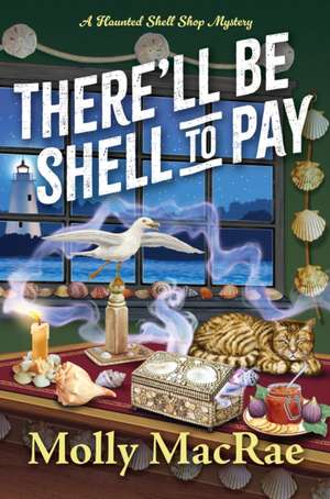 There'll Be Shell to Pay de Molly MacRae