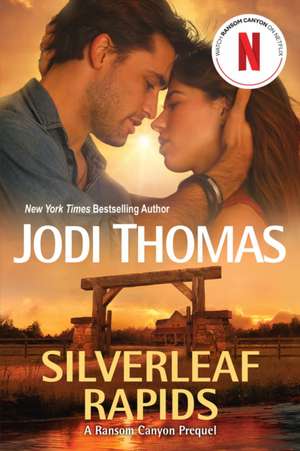 Silverleaf Rapids de Jodi Thomas