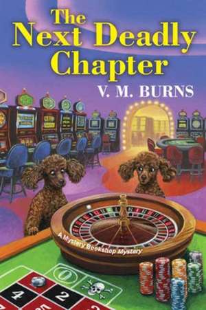 The Next Deadly Chapter de V M Burns