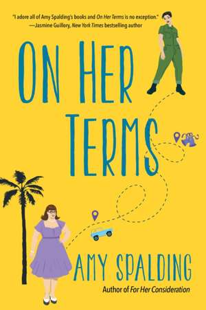 On Her Terms de Amy Spalding