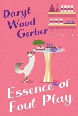 Essence of Foul Play de Daryl Wood Gerber