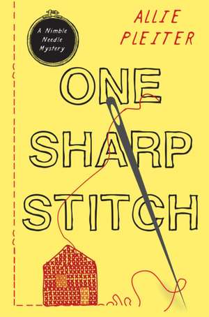 One Sharp Stitch de Allie Pleiter