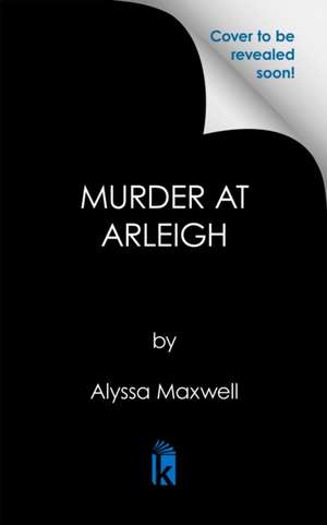 Murder at Arleigh de Alyssa Maxwell