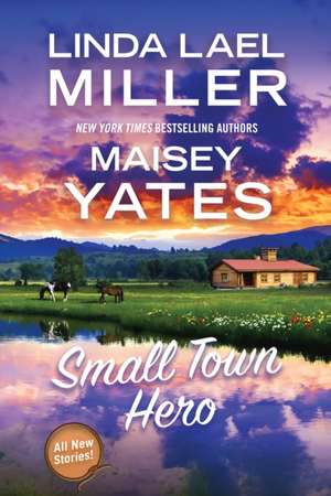 Small Town Hero de Linda Lael Miller