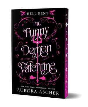 My Funny Demon Valentine: Deluxe Limited Edition de Aurora Ascher