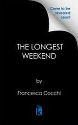 The Longest Weekend de Francesca Cocchi