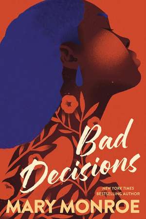 Bad Decisions de Mary Monroe