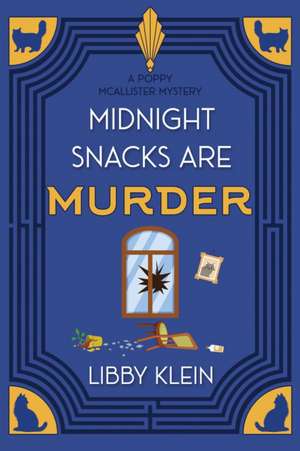 Midnight Snacks Are Murder de Libby Klein