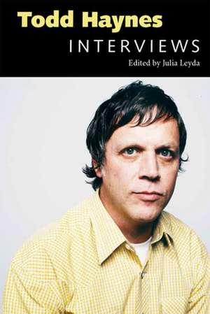 Todd Haynes: Interviews de Julia Leyda