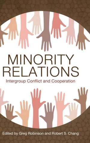 Minority Relations: Intergroup Conflict and Cooperation de Greg Robinson