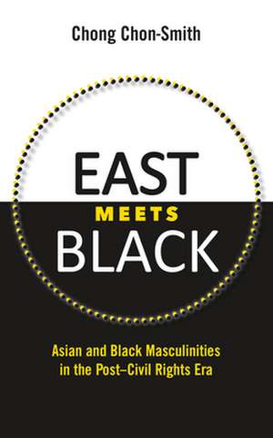 East Meets Black de Chong Chon-Smith