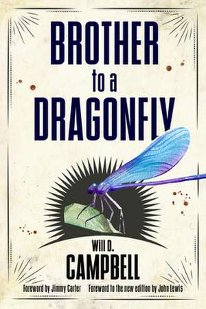 Brother to a Dragonfly de Will D. Campbell