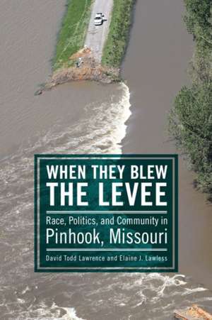 When They Blew the Levee de Elaine J. Lawless