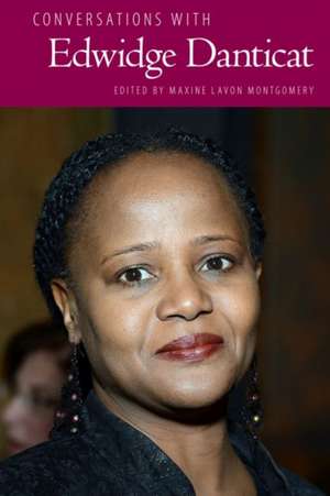 Conversations with Edwidge Danticat de Maxine Lavon Montgomery