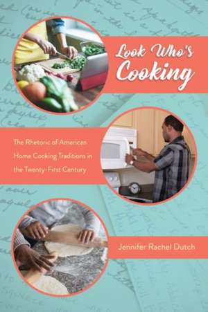 Look Who's Cooking de Jennifer Rachel Dutch