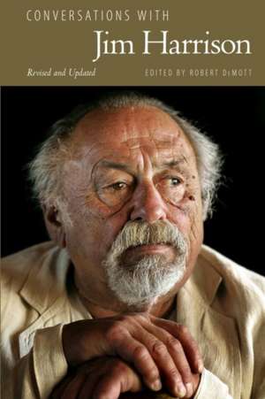 Conversations with Jim Harrison, Revised and Updated de Robert Demott