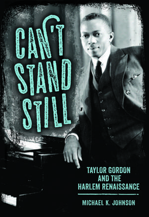 Can't Stand Still de Michael K Johnson