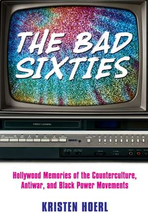 Bad Sixties de Kristen Hoerl