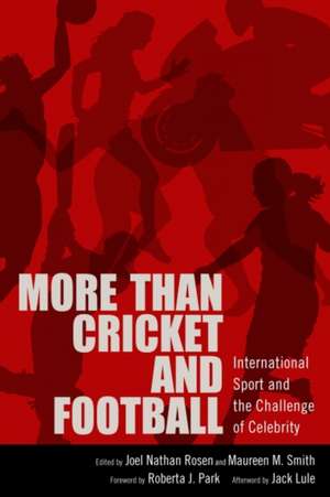 More Than Cricket and Football de Joel Nathan Rosen