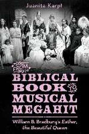 From Biblical Book to Musical Megahit de Juanita Karpf