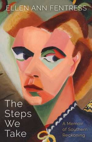 The Steps We Take de Ellen Ann Fentress