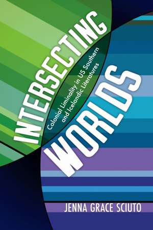 Intersecting Worlds de Jenna Grace Sciuto