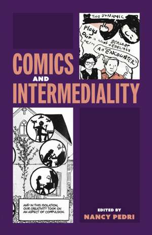 Comics and Intermediality de Nancy Pedri