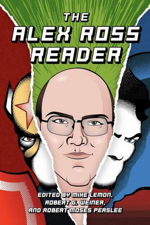 The Alex Ross Reader de Mike Lemon