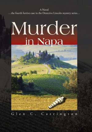 Murder in Napa de Glen C Carrington