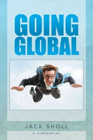 Going Global de Jack Sholl