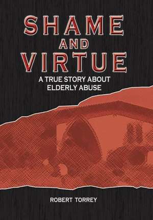 Shame and Virtue de Robert Torrey