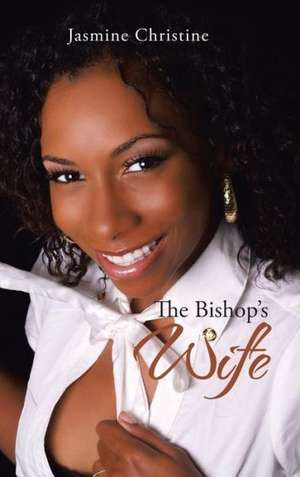 The Bishop's Wife de Jasmine Christine