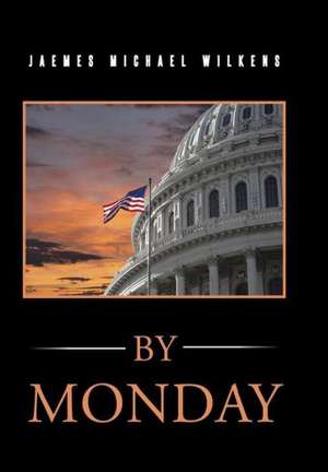 By Monday de Jaemes Michael Wilkens