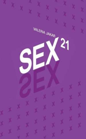 Sex21 de Valeria Jakar