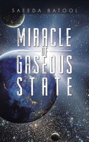 Miracle of Gaseous State de Saeeda Batool