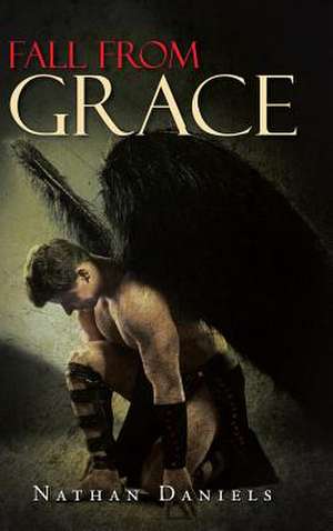 Fall from Grace de Nathan Daniels