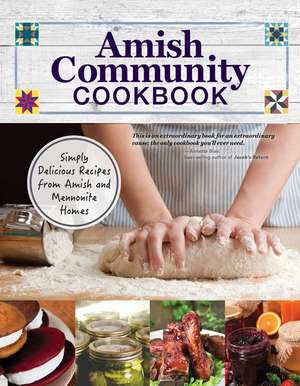 Amish Community Cookbook de Carole Roth Giagnocavo